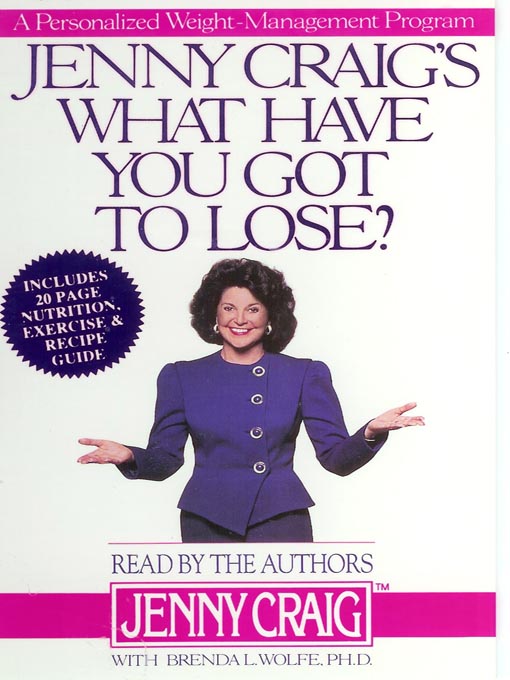 Title details for Jenny Craig's What Have You Got To Lose by Jenny Craig - Available
